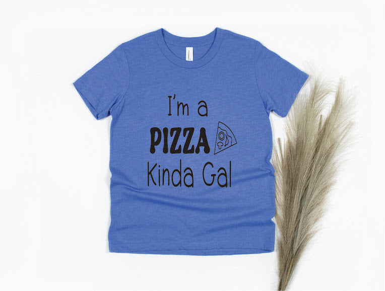 I'm a Pizza Kinda Gal Shirt - blue