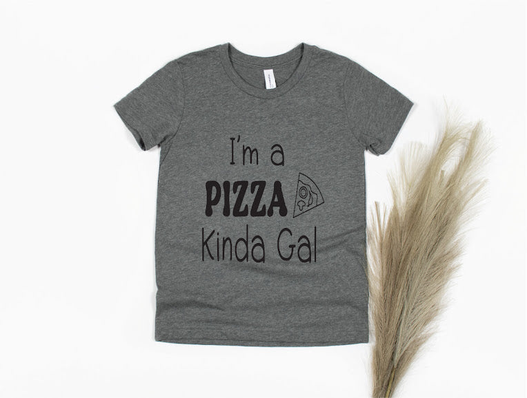 I'm a Pizza Kinda Gal Shirt - gray