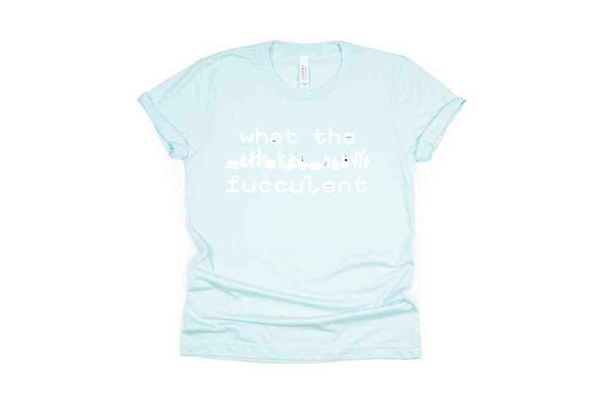 What the Fucculent Shirt - light blue