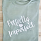 Perfectly Imperfect Shirt - sage