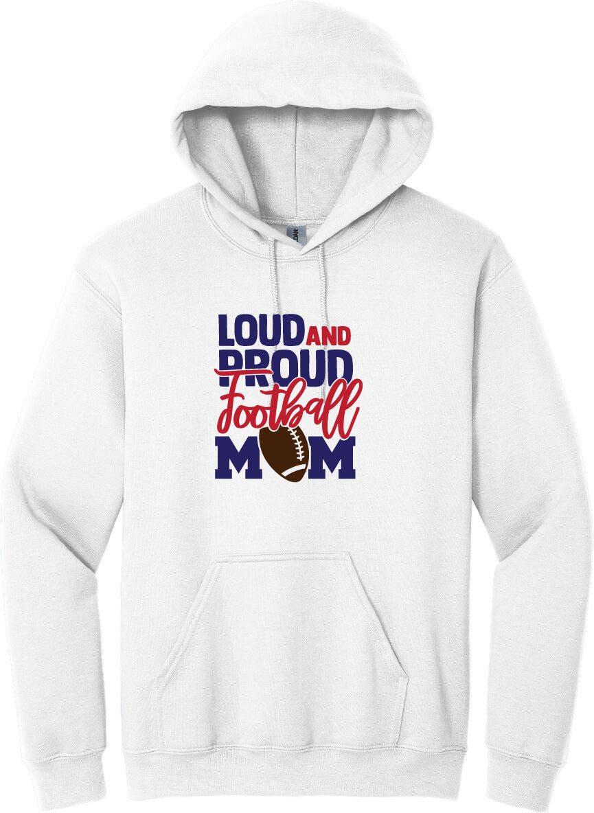 Loud And Proud Football Mom Hoodie white